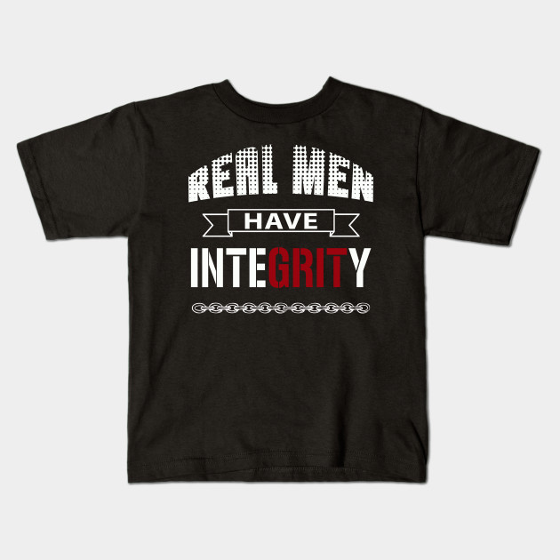 Real Men Have Integrity